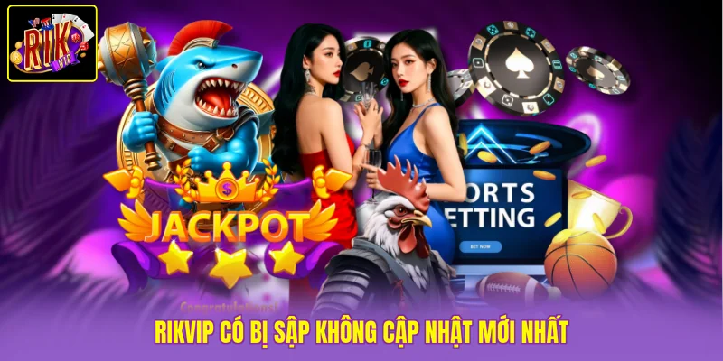 Rikvip Có Bị Sập Không - Tìm Hiểu Sự Thật Mới Nhất 2026 2 Rikvip có bị sập không cập nhật mới nhất