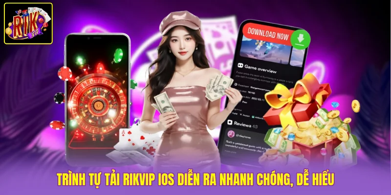 Tải Rivkip IOS 2 Trình tự tải Rikvip ios diễn ra nhanh chóng, dễ hiểu